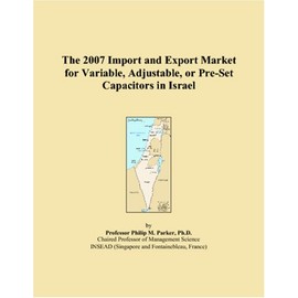 The 2007 Import and Export Market for Variable, Adjustable, or Pre-Set Capacitors in Israel