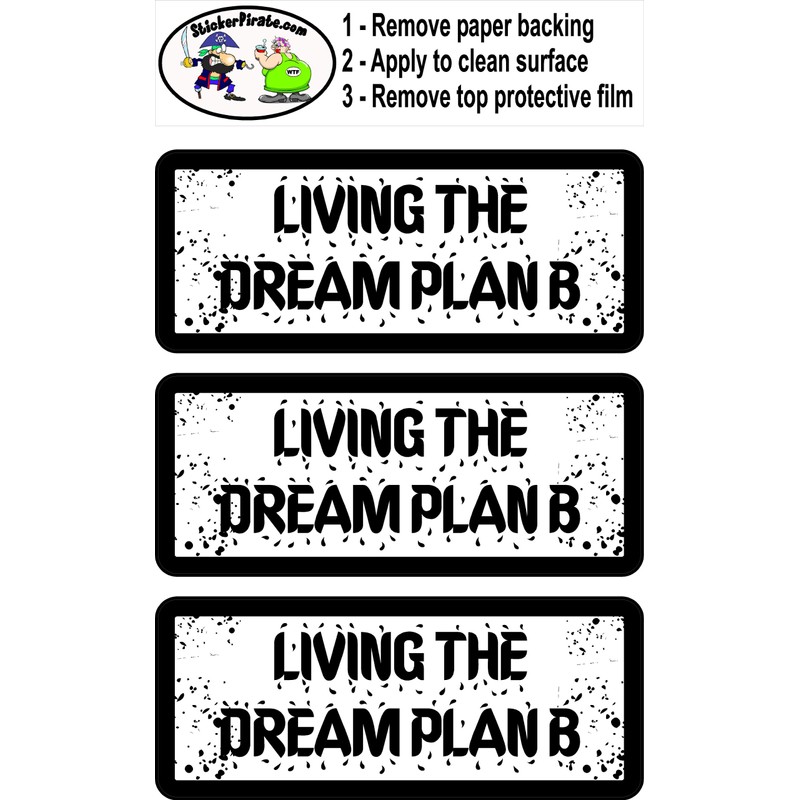 3 - Living The Dream Plan B 1 1/4" x
