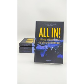 All in!: Energie und Wohlstand für eine wachsende Welt