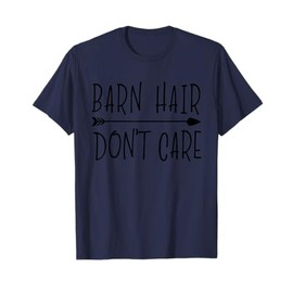 Barn Hair Don't Care Horse Riding Equestrian Girls Womens T-Shirt