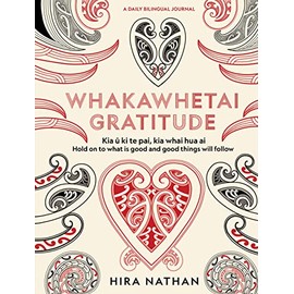 WHAKAWHETAI: Gratitude: A Daily Bilingual Journal