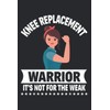 Knee Replacement Warrior Knee Surgery Recovery Get Well Gift: Undated