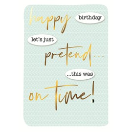 Just To Say Happy Belated Birthday Greeting Card Second Nature Cards JT193