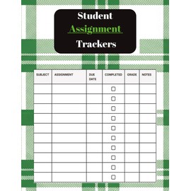 Student assignment trackers: "A Simple and Organized Way for Students to Track Homework, Projects, and Deadlines – Perfect for Middle School, High School, and College"