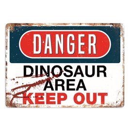 Danger - Dinosaur Area - Metal Wall Sign Plaque Art Inspirational