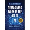 The AI Agent Mandate: Reimagining Work in the Age of