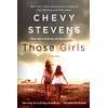 Those Girls: A Novel