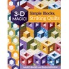 Simple Blocks, Striking Quilts (3-d Magic!)
