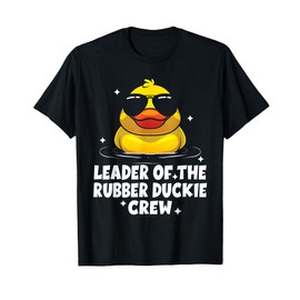Leader Of The Rubber Duckie Crew Yellow Bath Ducks Funny T-Shirt
