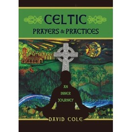 Celtic Prayers & Practices: An Inner Journey