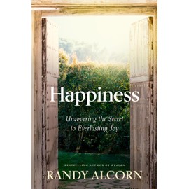 Happiness: Uncovering the Secret to Everlasting Joy