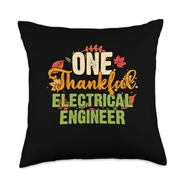 Thanksgiving Holiday Gifts and Designs One Thankful Electrical Engineer Thanksgiving Throw Pillow, 18x18, Multicolor
