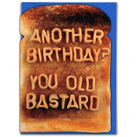 Another Birthday? You Old Bastard Card Birthday Card