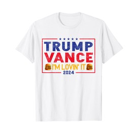 Trump Vance I'm Lovin' It Hamburger 2024 T-Shirt