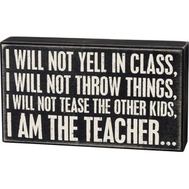 Primitives by Kathy Classic Box Sign, 8 x 4.5-Inches, I Will Not Yell in Class