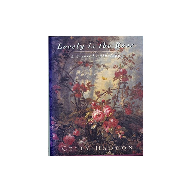 Lovely Is the Rose: A Scented Anthology