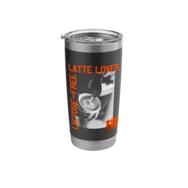 Lactose Intolerant Love, Dairy-Free Latte Humor Stainless Steel Insulated Tumbler