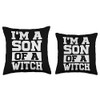 I'm A Son Of A Witch - Funny Sarcastic -