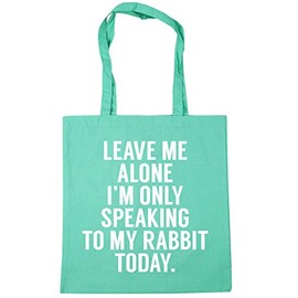 Hippowarehouse Leave me alone I'm only speaking talking to my rabbit today Tote Shopping Gym Beach Bag 42cm x38cm, 10 litres