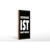 Femer Holzschild Spruch 27x10 cm Schwarz ist Bunt genug Schild