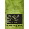 The Law of Passenger and Freight Elevators