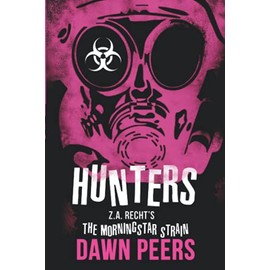 Hunters: A Morningstar Strain Novel