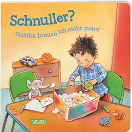 Schnuller? Tschüss, brauch ich nicht mehr! - ab 2 J. (Kleine Entwicklungsschritte): Pappbilderbuch zur Schnullerentwöhnung ab 2 Jahren