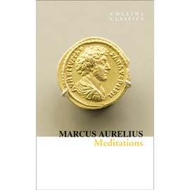 Collins Classics - Meditations: An essential, best-loved classic