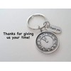 Volunteer Appreciation Gift Clock Keychain- Thanks For Giving Us Your