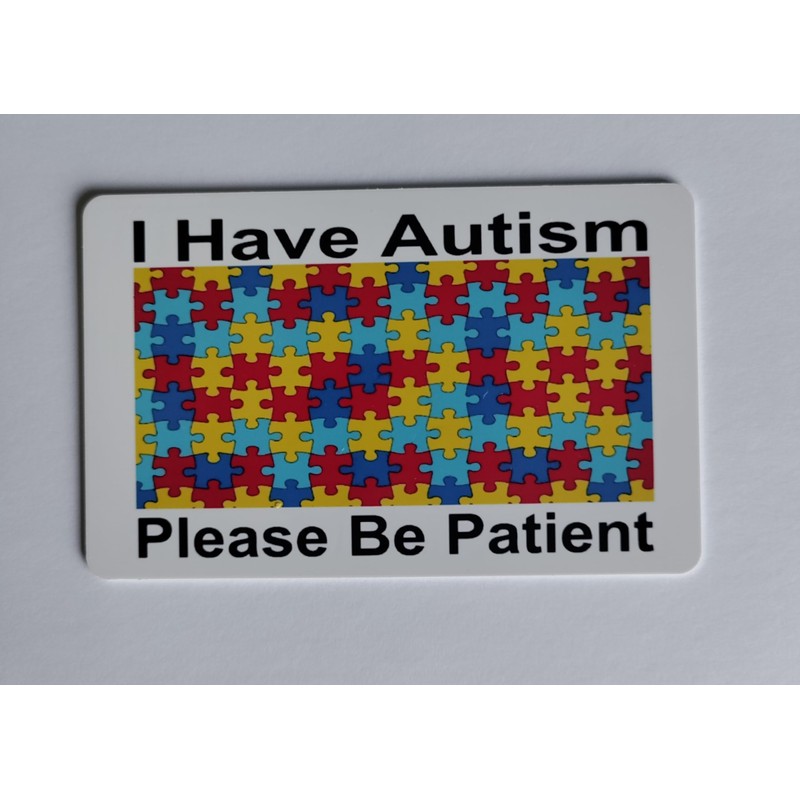 I Have Autism Please Be Patient I. D. Card Fits