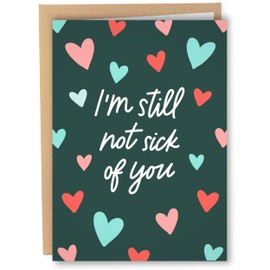 Sleazy Greetings Funny Valentines Day Cards For Him Her | Romantic Birthday Card For Men Women | Anniversary Cards For Husband | Still Not Sick Of You Card