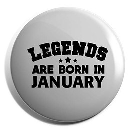 Hippowarehouse Legends are born in January birthday Badge Various Sizes 38mm 50mm 75mm