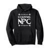 Essential NPC Role Playing Non Playing Character Pullover Hoodie