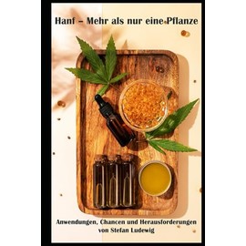 Hanf – Mehr als nur eine Pflanze I Anwendungen, Chancen und Herausforderungen: Eine nachhaltige Zukunft gestalten: Wie Hanf als Rohstoff neue Chancen bietet