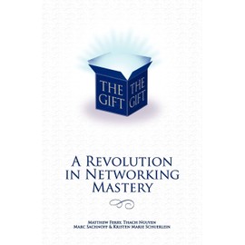 The Gift - A Revolution in Networking Mastery