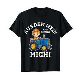 Michi Name Tractor Motif Aus dem Weg Hier kommt T-Shirt