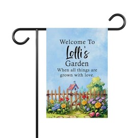 Welcome To Lolli's Garden When All Things Are Grown With Love Garden Flag- Welcome Lolli's Garden Flag- Outdoor Garden Flag Gift For Lolli's- Gift Ideas For Birthday- Mothers Day- Christmas, 12”x18”