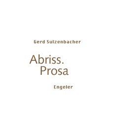 Abriss. Prosa (Neue Sammlung)