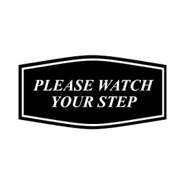 Fancy Please Watch Your Step Sign (Black) - Large