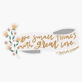 Mother Teresa Quote Bumper Sticker Vinyl Decal 5 inches