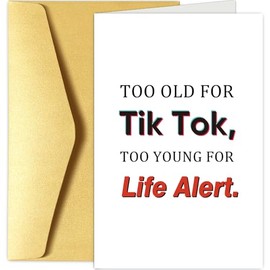 Funny Old Age Birthday Card for Men Women, Sarcastic 40th 50th 60th Birthday Card for Mom Dad Friend, Humor Getting Older Birthday Card for Him Her, Too Old for Tik Tok Too Young for Life Alert