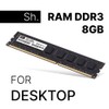 Sh. RAM DDR3 8GB UDIMM 1600MHz Memory Module for Desktop