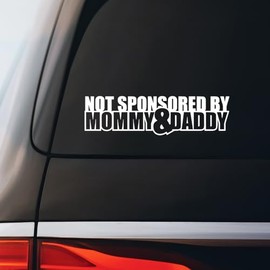 Not Sponsored by Mommy and Daddy Decal Notebook Car Laptop 8"x2.25" (White)