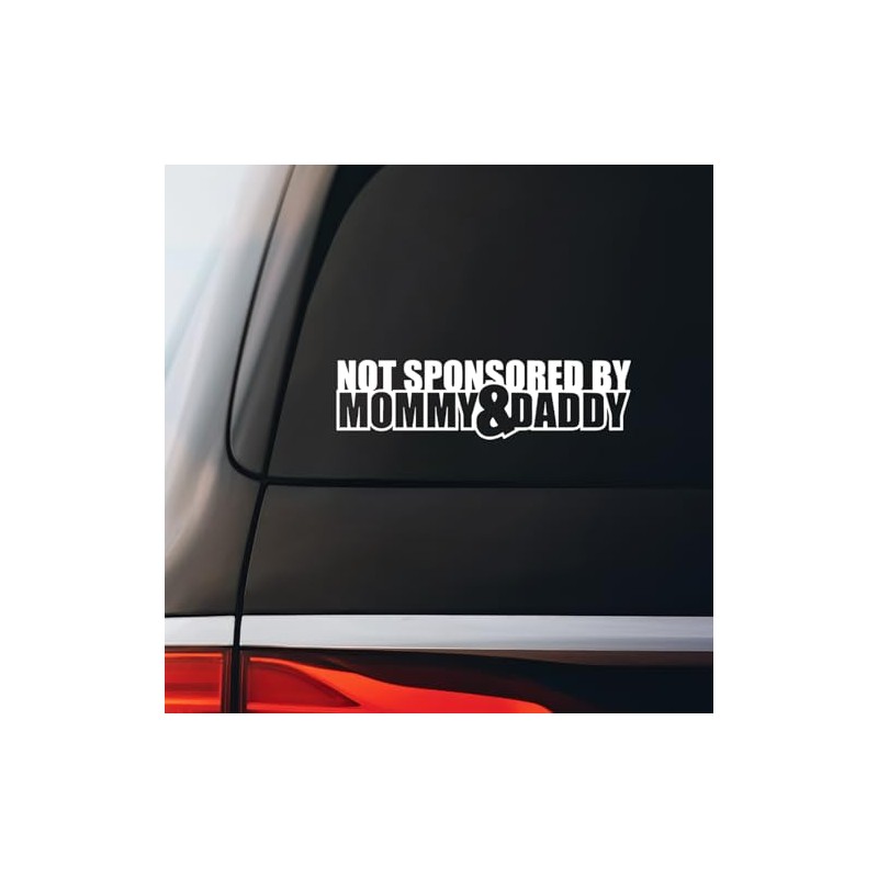 Not Sponsored by Mommy and Daddy Decal Notebook Car Laptop