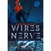 Wires and Nerve: Volume 1 (Wires and Nerve, 1)