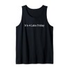It’s 4 Loko Friday Funny Tank Top