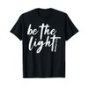 Be The Light Christian - Faith-Based Bible Verse Matthew T-Shirt