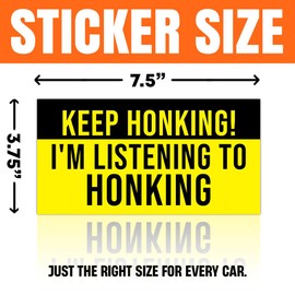 MAIANEY [7.5"x3.75"] Keep Honking I'm Listening to Honking Bumper Sticker Funny Car Bumper Stickers Keep Honking Pranks Safety Driving Gag Gifts Decorations for Car Truck Automobile Vehicle