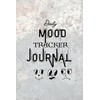 Daily Mood Tracker & Journal: Mood Tracking Notebook & Mental