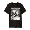 Rhino Built Tough Like A Rhino Zoo Animal Rhinos Premium